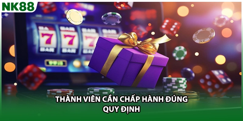 Thành viên cần chấp hành đúng quy định