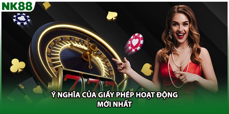 Ý nghĩa của giấy phép hoạt động mới nhất